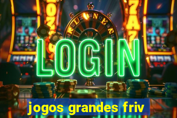 jogos grandes friv